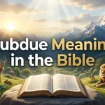 Subdue meaning in the bible