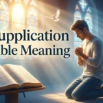 Supplication Bible Meaning