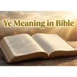Ye Meaning in Bible