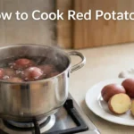 How to Cook Red Potatoes